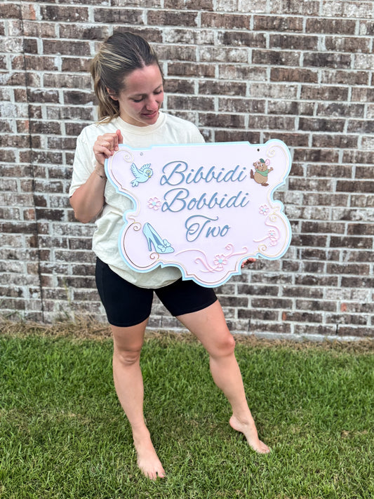 Bibbidi Bobbidi Two Sign